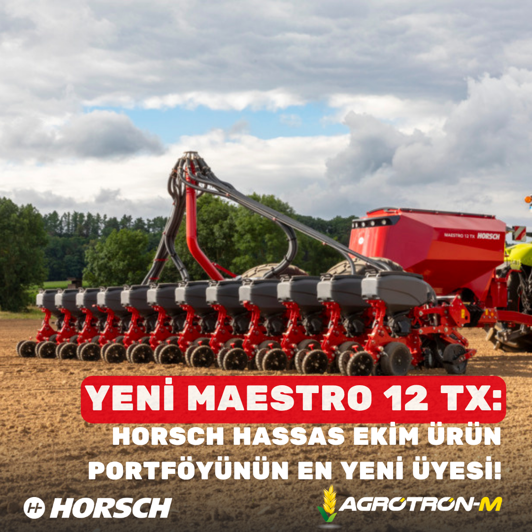 YENİ Maestro 12 TX: HORSCH hassas ekim ürün portföyünün en yeni üyesi!